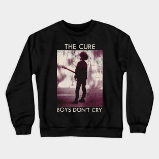 boys dont cry Crewneck Sweatshirt